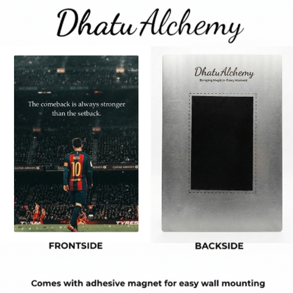 The Comeback is Always Stronger than the Setback - Messi