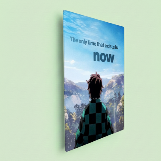 The Only Time That Exists Is Now - Tanjiro Demon Slayer