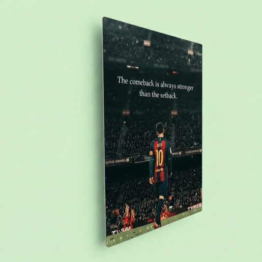 The Comeback is Always Stronger than the Setback - Messi